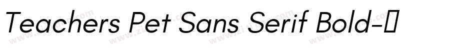 Teachers Pet Sans Serif Bold字体转换